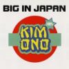 Kim Ono - Big In Japan (1995)